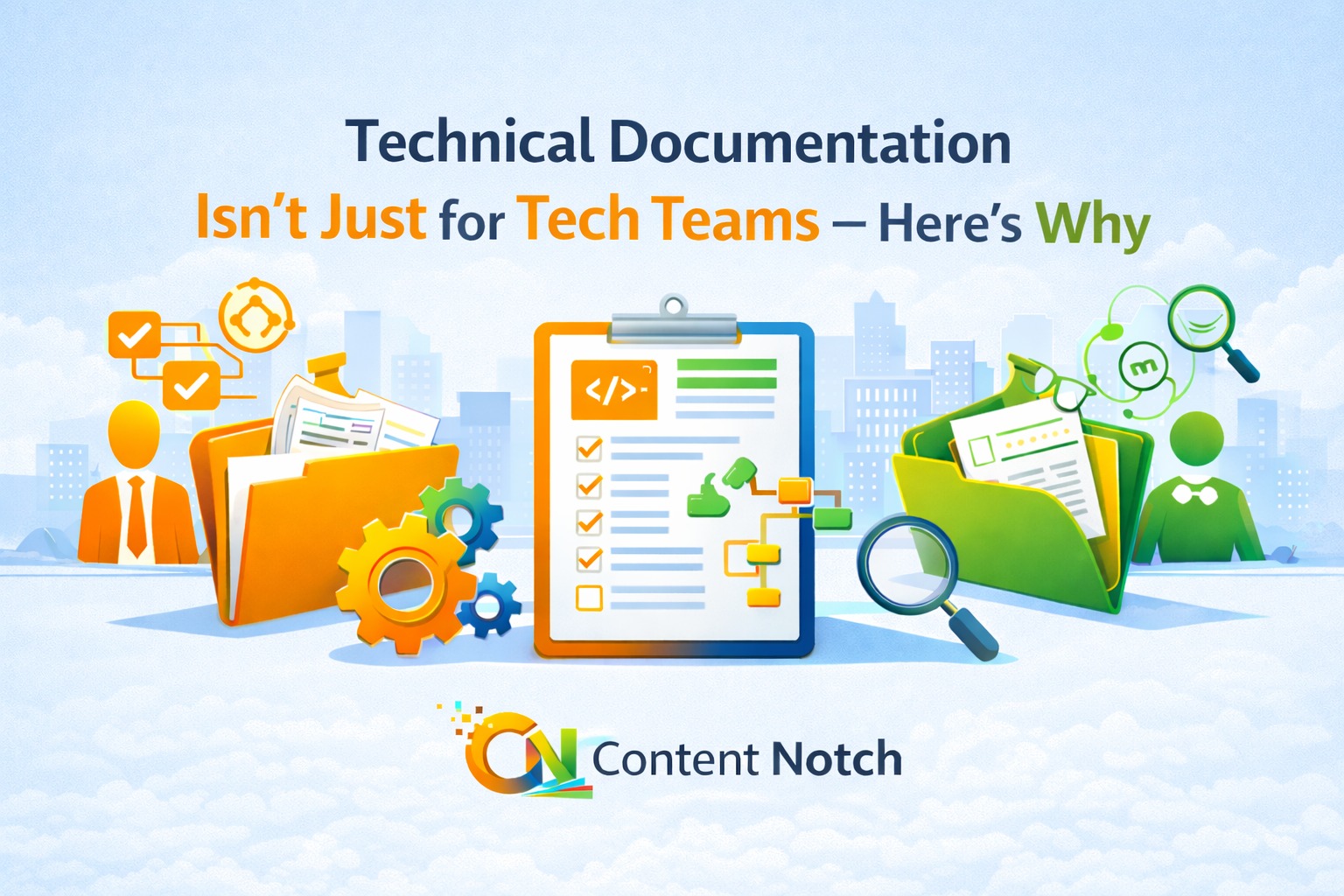Technical Documentation Isn’t Just for Tech Teams — Here’s Why